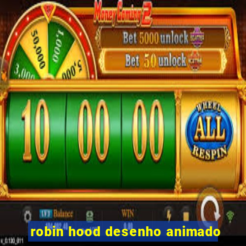 robin hood desenho animado